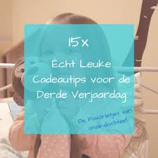 15x Echt Leuke Cadeau Tips Voor De Derde Verjaardag Cynspirerend Nl