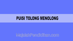 Semangat persaudaraan dalam kalangan masyarakat plural mengajurkan konsep hidup bersandarkan persaudaraan atas dasar beriman dan bertakwa. Puisi Tolong Menolong Defini Macam Dan Contoh