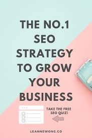 Find Out What Is The No 1 Best Seo Strategy For Your Business Search Engine Optimization Seo Strategy Optimization