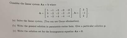 Answered Consider The Linear System Ax B Where Bartleby