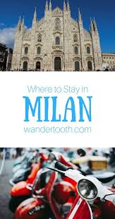 Most of the town's tourist attractions and museums are in the city centre or very close to it, so we recommend looking for a hotel near milan cathedral or la scala. Where To Stay In Milan Milan S Coolest Neighborhoods To Stay