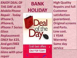 Enjoy This Exciting Bank Holiday Deal Of The Day Today Iphone 5 Series Iphone 6 Series And Iphone 7 Series Glass Replacement Only Iphone Repair Mobile Phone Repair Phone