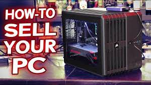 How To Sell A Gaming Pc In 2018 | Should You Sell Your Pc Gear Before A  Launch? - Youtube