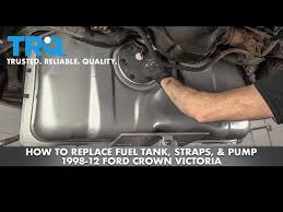 how to replace fuel tank straps pump 98 12 ford crown victoria 1a auto how to replace fuel tank straps pump 98 12 ford crown victoria