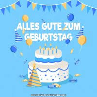 Geburtstagswünsche Die Schöne Sprüche Grüße Und Bilder