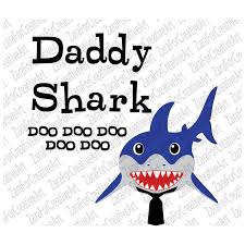 Daddy Shark Svg Doo Doo Doo Svg Daddy Baby Mommy Sister Etsy Daddy Daddy Baby Shark