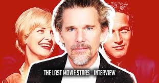Ethan Hawke on Directing The Last Movie Stars and Bonding With His Daughter