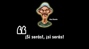 Maybe you would like to learn more about one of these? Dia Mundial De Don Ramon Las 10 Mejores Frases De Monchito Rpp Noticias
