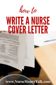 Example Of A Nurse Cover Letter Template Guide Nurse Money Talk Nursing Cover Letter Nurse Cover Nursing Resume Examples