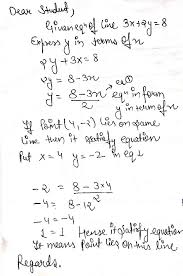 The solutions of the selina solutions for class 10 mathematics chapter 24 measures of central tendency exercises are available in the links given below. Express Y In Terms Of X In Equation 3 X 2 Y Is Equal To 8 And Check Whether Math Linear Equations In Two Variables 14457869 Meritnation Com