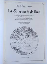 La Sarre Au Fil De L Eau Par Rene Descombes Tres Bon Couverture Souple 1982 Edition Originale Signe Par L Auteur Liseronsblancs
