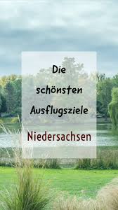 Ausflugsziele Niedersachsen Landschaften Seen Und Berge Ausflug Ausflugsziele Ausflugsziele Niedersachsen