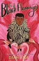 The Black Flamingo (Black Stories Matter) : Atta, Dean, Khullar, Anshika:  Amazon.co.uk: Books