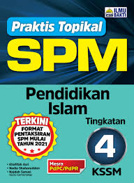 Latih tubu pmr aqidah tingkatan 3; Praktis Topikal Spm Pendidikan Islam Tingkatan 4 Kssm Penerbit Ilmu Bakti