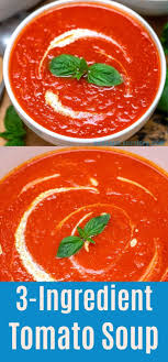 Incredible 3 Ingredient Tomato Soup Recipe Recipe Tomato Soup Recipes Light Recipes Soup Recipes