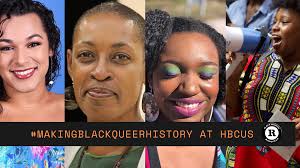 MakingBlackQueerHistory at HBCUs — Black Women Radicals