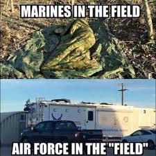 Marines Vs Air Force In The Field Military Memes Military Humor Marines Military