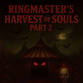 Ringmaster’s Harvest of Souls: Pt 2 event image