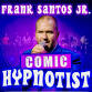 Frank Santos Jr. - Comic Hypnotist