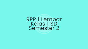 Rpp 1 lembar kelas 2 semester 1 kang martho. Rpp 1 Lembar Kelas 2 Semester 1 Revisi 2020 2021 Terbaru Sdn Harjamukti