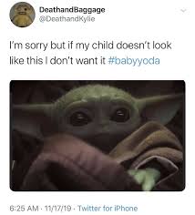 Baby yoda, aka the child from 'the mandalorian,' has taken over the internet and been turned into some of the funniest memes of this year. Baby Yoda Memes Proving 50 Is The New Adorable