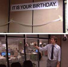 It Is Your Birthday The Office Quotes To Wish The Office