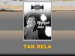 Tak rela recorded by _esmalee911_ and _azahilyani_ on smule. Tak Rela Ahmad Jais Youtube