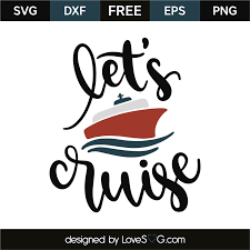 Let S Cruise Lovesvg Com