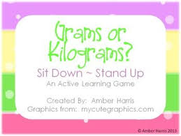 Grams Or Kilograms Sit Down Stand Up Active Learning Game Math Measurement Third Grade Math 3rd Grade Math