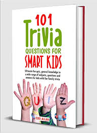 To this day, he is studied in classes all over the world and is an example to people wanting to become future generals. 101 Trivia Questions For Smart Kids Ultimate Fun Quiz General Knowledge In A Wide Range Of Subjects Questions And Answers For Kids With Fun Family Trivia Kindle Edition By Allan Codi