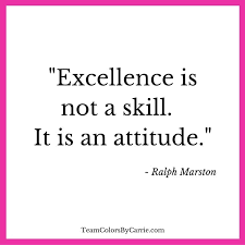 Ralph Marston Excellence Attitude Important Quotes Wise Quotes Mom Quotes