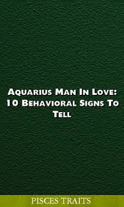 Aquarius Man In Love 10 Behavioral Signs To Tell Zodiacsigns Leo Gemini Cancer Scorpio Aquarius Men Aquarius Men Love Zodiac Love