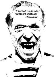 Charles Bukowski Quote World Art Print By Fligo Society6 Charles Bukowski Quotes Charles Bukowski Bukowski
