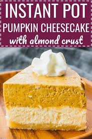 This Instant Pot Pumpkin Cheesecake Is The Best Keto Cake Ever It Has A Simple Almond Crust And Is Layer Pumpkin Cheesecake Easy Baking Recipes Almond Crusted