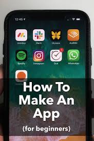 How To Make An App For Beginners Start Here In 2020 Programming Apps App Development App