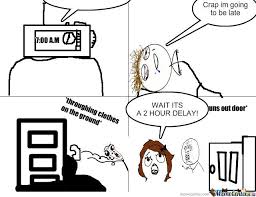 2 Hour Delay By Sigh101 Meme Center