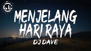 Menjelang hari raya dato dj dave. Dj Dave Menjelang Hari Raya Lyrics Youtube