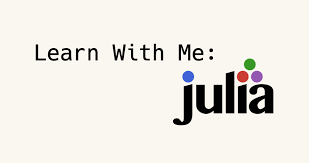 Learn With Me: Julia