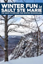 Snow Mazing Things To Do In Sault Ste Marie Ontario This Winter I Ve Been Bit A Travel Blog In 2021 Winter Travel Destinations Ontario Travel Canada Travel Guide