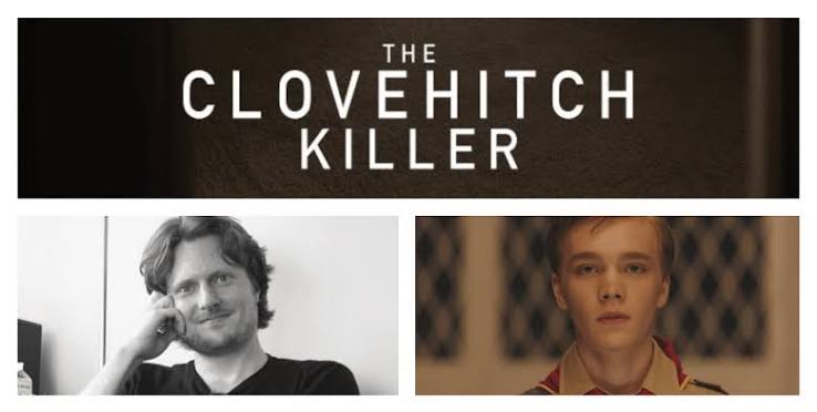The Clovehitch Killer - Interview with Film Director Duncan Skiles