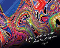 Life Is About Using The Whole Box Of Crayons Life Quote Quotespictures Com