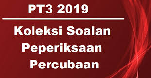 Koleksi Soalan Percubaan Pt3 2019 2020 Skema Jawapan Semua Subjek Bumi Gemilang