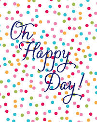 Oh Happy Day Print By Shopcrystalfaye On Etsy 12 00 Happy Day Happy Quotes Birthday Messages