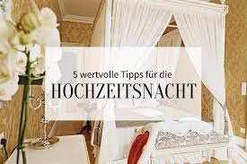 Die aufregung der letzten wochen weicht der gewissheit, nun eine familie zu. 5 Wertvolle Tipps Fur Die Hochzeitsnacht Und Den Tag Nach Der Hochzeit