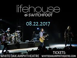 Lifehouse Switchfoot Tickets 22nd August White Oak