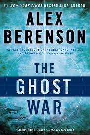 Lots of suspense and action. The Ghost War By Alex Berenson 9780425244845 Penguinrandomhouse Com Books
