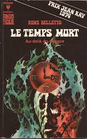 474 1974 Belletto Rene Le Temps Mort 1974 Fantastique Litterature Jeunesse Litterature