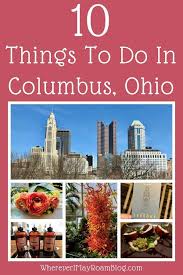 Our List Of 10 Things To Do In Columbus Ohio Including Some Old And Some New Have You Done All Of These Columbus Ohio Travel Ohio Vacations Things To Do