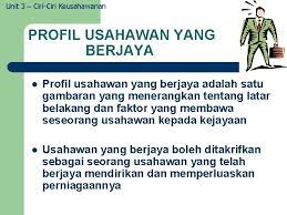 Mereka mengambil inisiatif untuk menyelesaikan masalah di mana tidak ada pemimpin lain yang sanggup mengambilnya. Unit 3 Ciriciri Keusahawanan Ciri Utama Usahawan Merupakan