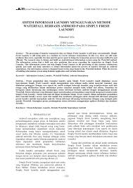 Laundry tidak sebanding dengan harga objek laundry yang dicucikan tersebut. Pdf Sistem Informasi Laundry Menggunakan Metode Waterfall Berbasis Android Pada Simply Fresh Laundry